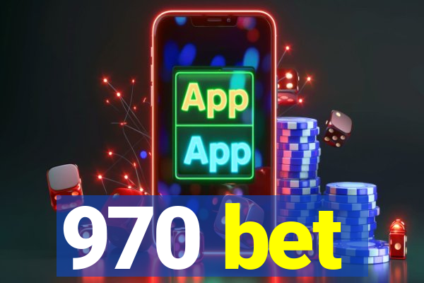 970 bet